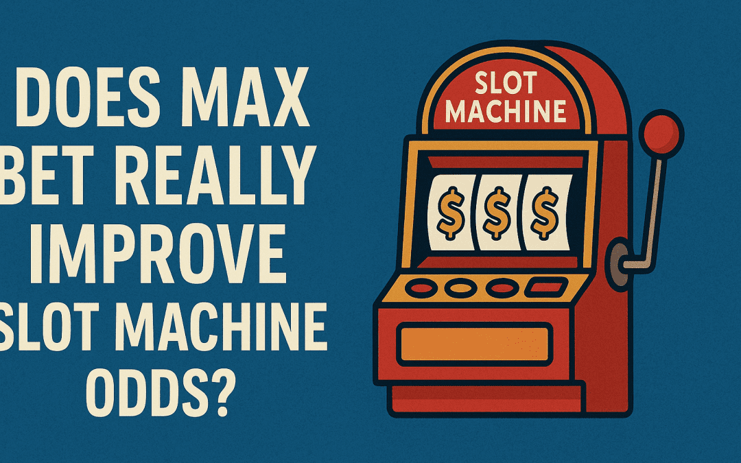 Does Betting Max Improve Your Odds in Slots?